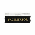 Facilitator Black Award Ribbon w/ Gold Foil Print (4"x1 5/8")